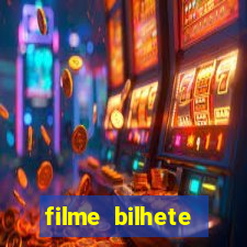 filme bilhete premiado completo dublado